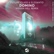 Future Class & Eleganto - Domino (Kieran Hill Remix)