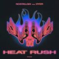 Nostalgix - Heat Rush (feat. Dyer)