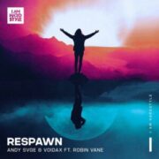 ANDY SVGE & Voidax feat. Robin Vane - Respawn (Extended Mix)