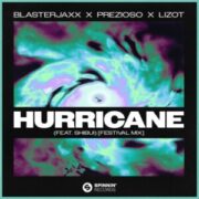 BlasterJaxx x Prezioso x Lizot feat. SHIBUI - Hurricane (Festival Mix)