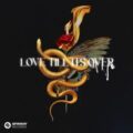 DVBBS - Love Till It's Over (feat. MKLA)