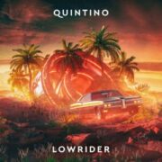 Quintino - Lowrider (Extended Mix)
