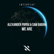 Alexander Popov & Sam Bagira - We Are (Extended Mix)