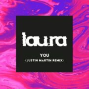 lau.ra - You (Justin Martin Remix)