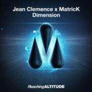 Jean Clemence x MatricK - Dimension (Extended Mix)