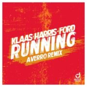 Klaas x Harris & Ford - Running (Averro Extended Remix)