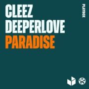 Cleez & Deeperlove - Paradise (Extended Mix)