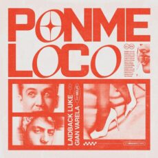 Laidback Luke & Gian Varela - Ponme Loco (feat. Melfi)