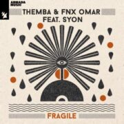 Themba & FNX OMAR feat. SYON - Fragile (Original Mix)