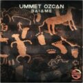 Ummet Ozcan - Baiame (Original Mix)