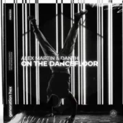 Alex Martin & Danth - On The Dancefloor (Extended Mix)