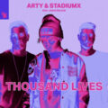 Arty & Stadiumx - Thousand Lives (feat. Jason Walker)