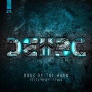 Bad Company UK - Dogs on the Moon (Delta Heavy Remix)