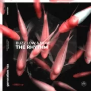 Buzz Low & NENE - The Rhythm (Extended Mix)