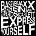 Basement Jaxx - Express Yourself (Club Mix)