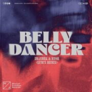 Imanbek & BYOR - Belly Dancer (LUM!X Remix)