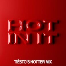 Tiësto & Charli XCX - Hot In It (Tiësto’s Hotter Mix)