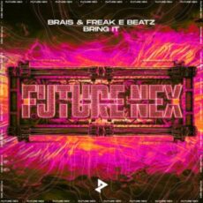 Brais & Freak E Beatz - Bring It