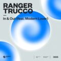 Ranger Trucco feat. Modern Lover - In & Out (Extended Mix)