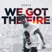 Scale - We Got The Fire