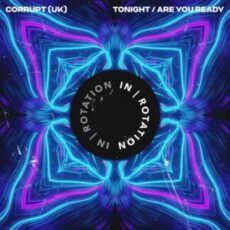 Corrupt (UK) - Tonight / Are You Ready