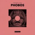 Promise Land - Phobos (Original Mix)