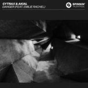 Cytrax & AKIAL - Danger (feat. Émilie Rachel)