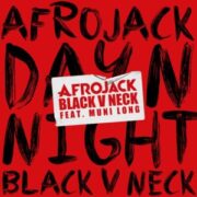 Afrojack & Black V Neck - Day N Night (feat. Muni Long)