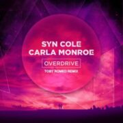 Syn Cole feat. Carla Monroe - Overdrive (Toby Romeo Remix)