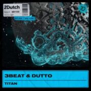 3Beat & Dutto - Titan (Extended Mix)
