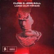 Curbi & Jess Ball - Lose Our Minds (Extended Mix)