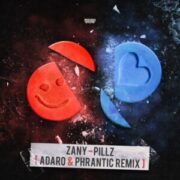 Zany - Pillz (Adaro & Phrantic Remix Extended Mix)