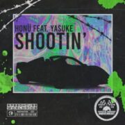 HONÜ & Yasuke - Shootin'