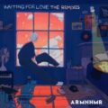 ARMNHMR - Waiting For Love (Hairitage Remix)