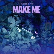 Sikdope - Make Me