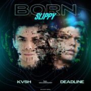 KVSH & DEADLINE - Born Slippy (Extended Mix)