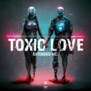 Rene Rodrigezz x Pasc x Patricia Starlight - Toxic Love (Extended Mix)