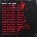 Kilian K & Not Kiddin - She Doesn't Mind (Extended Mix)