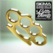 Sigma & Queen Millz - Little Things