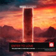 Yellow Pvnk x Code Red & Rhyan - Enter To Love