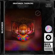 DeathNov, THOR (CN) - Vivid (Extended Mix)