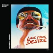 Like Mike - Desire (Extended Mix)