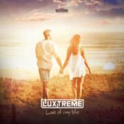 Luxtreme - Love Of My Life