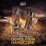 Restrained & Paul Elstak - Demolition Hardcore