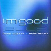 David Guetta & Bebe Rexha - I'm Good (Blue) (Extended Mix)