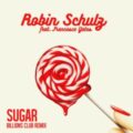 Robin Schulz feat. Francesco Yates - Sugar (Billions Club Remix)