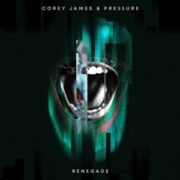 Corey James & PRE55URE - Renegade