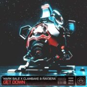 Mark Bale x Clambake & Rav3era - Get Down (Extended Mix)