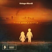 Vintage & Morelli - Once Upon A World (Extended Mix)