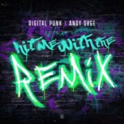 Digital Punk x ANDY SVGE - Hit Me With The Remix
